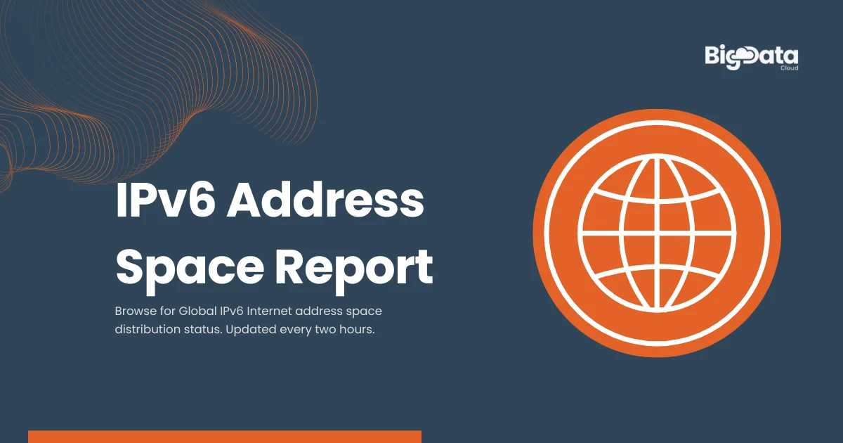 IPv6 Address Space Report | BigDataCloud